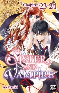 Téléchargez des livres gratuits pour kindle en ligne Sister and Vampire chapitre 23-24 par Akatsuki (Litterature Francaise)