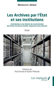 Les archives par l'Etat et ses institutions