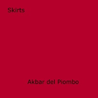 Akbar del Piombo - Skirts.