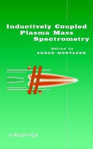 Akbar Montaser - Inductively Coupled Plasma Mass Spectrometry.