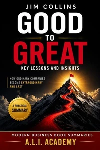 Good to Great: Key Lessons and Insights
