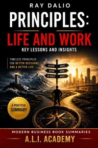 Principles: Life and Work — Key Lessons and Insights