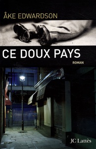 Ake Edwardson - Ce doux pays.