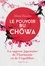 Le pouvoir du Chowa