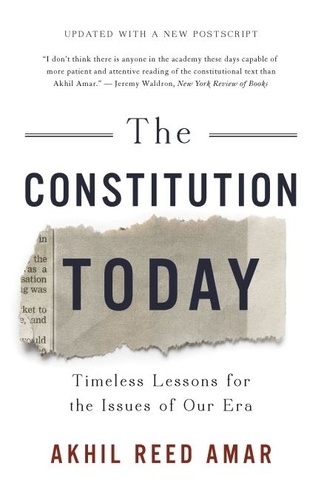 The Constitution Today. Timeless Lessons for the Issues of Our Era