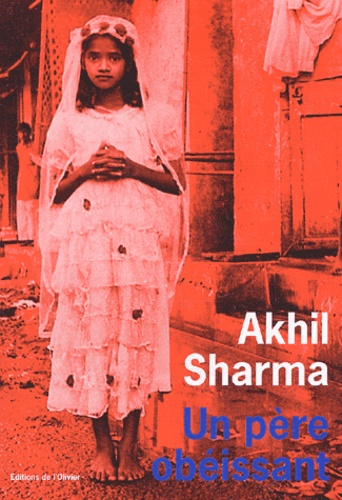 Akhil Sharma - Un Pere Obeissant.