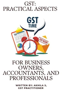 GST: Practical Aspects for Business Owners, Accountants, and Professionals