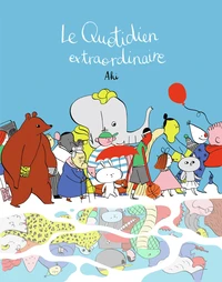 Le quotidien extraordinaire