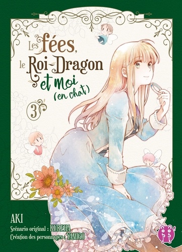 Les fées, le roi-dragon et moi (en chat) Tome 3