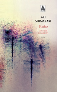 Aki Shimazaki - Au coeur du Yamato Tome 3 : Tonbo.