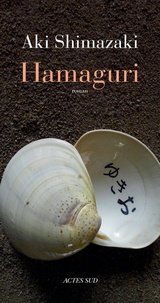 Aki Shimazaki - Le poids des secrets  : Hamaguri.