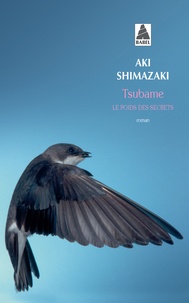 Aki Shimazaki - Le poids des secrets Tome 3 : Tsubame.