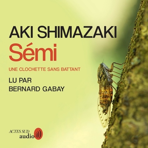 Aki Shimazaki et Bernard Gabay - Sémi - 2. Une clochette sans battant.