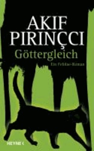 Akif Pirinçci - GÃ¶ttergleich - Ein Felidae-Roman (8).