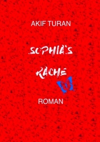 Akif Turan - Sophia's Rache.