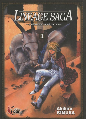 Akihiro Kimura - Lineage Saga Tome 1 : L'héritier des étoiles.