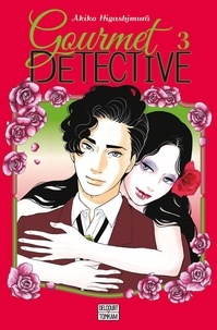 Akiko Higashimura - Gourmet Détective Tome 3 : .