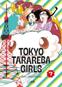 Akiko Higashimura - Tokyo Tarareba Girls Tome 7 : .