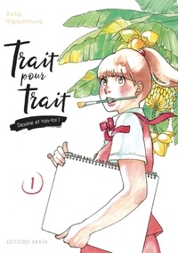 Akiko Higashimura - Trait pour trait, dessine et tais-toi ! Tome 1 : .