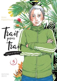 Trait pour trait, dessine et tais-toi ! Tome 5
