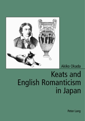 Akiko Okada - Keats and English Romanticism in Japan.