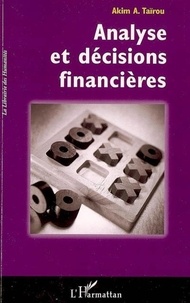 Akim A.Tairou - Analyse et décisions financières.