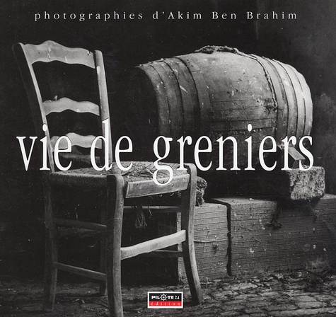 Akim Ben Brahim - Vie de greniers.