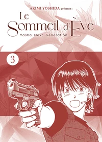 Le sommeil d'Eve - Yasha Next Generation Tome 3