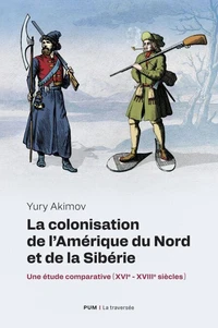 La colonisation de l'Amérique du Nord et de la Sibérie (XVIe-XVIIIe siècles)