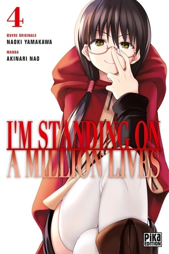 Akinari Nao et Naoki Yamakawa - I'm standing on a million lives Tome 4 : .