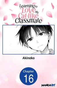 Learning to Love My Cat-like Classmate #016