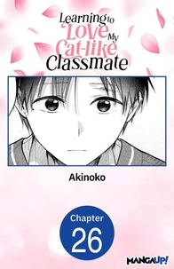 Learning to Love My Cat-like Classmate #026