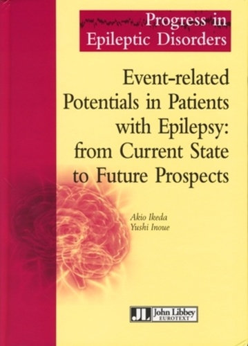Akio Ikeda et Yushi Inoue - Event-related Potentials in Patients with Epilepsy : from Current State to Future Prospects.