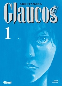 Akio Tanaka - Glaucos Tome 1 : .
