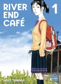 Akio Tanaka - River End Café Tome 1 : .
