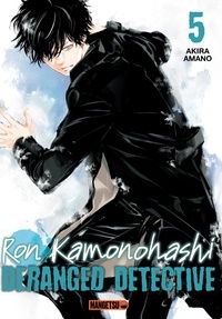 Akira Amano - Ron Kamonohashi: Deranged Detective Tome 5 : .