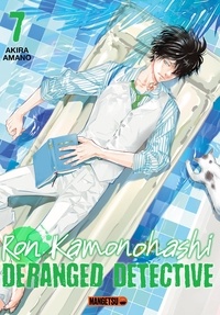Akira Amano - Ron Kamonohashi : Deranged Detective Tome 7 : .