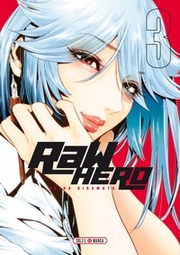 Akira Hiramoto - Raw Hero T03.