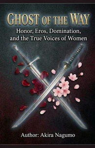 Ghosts of the Way Honor, Eros, and Women's True Feelings