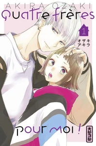 Quatre frères pour moi ! Tome 1