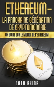Ethereum, la prochaine génération de cryptomonnaie