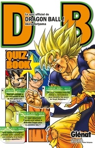 Akira Toriyama - Dragon Ball  : Quiz Book.