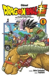 Versions pdf des livres à télécharger Dragon Ball Super - Tome 06 9782331041556 par Akira Toriyama, Toyotaro en francais