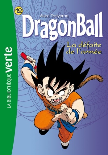 Akira Toriyama - Dragon Ball Tome 12 : La défaite de l'armée.
