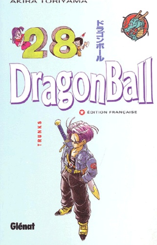 Akira Toriyama - Dragon Ball Tome 28 : Trunks.