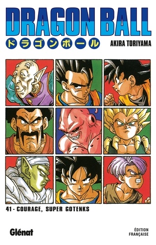 Akira Toriyama - Dragon Ball Tome 41 : Courage, Super Gotenks.