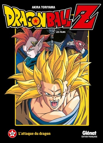 Dragon Ball Z Les films Tome 13. L'attaque du... de Akira Toriyama -  Tankobon - Livre - Decitre