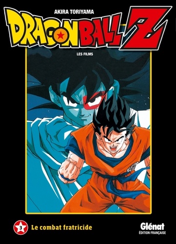 Akira Toriyama - Dragon Ball Z Les films Tome 3 : Le combat fratricide.