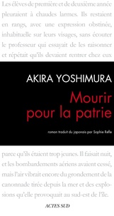 Akira Yoshimura - Mourir pour la patrie - Shinichi Higa, soldat de deuxième classe de l'armée impériale.