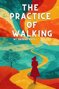 The Practice of Walking